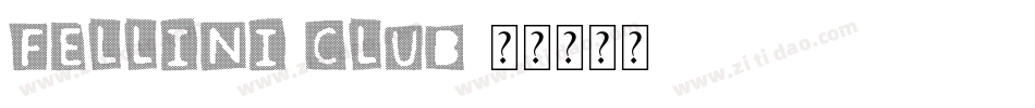 Fellini Club字体转换